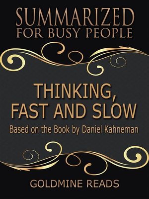 cover image of Thinking, Fast and Slow--Summarized for Busy People